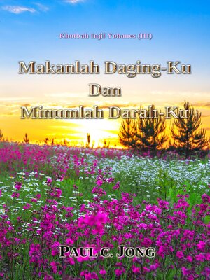 cover image of Makanlah Daging-Ku Dan Minumlah Darah-Ku